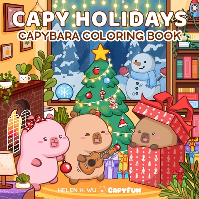 Capy Holidays: Capybara Coloring Book - Helen H. Wu