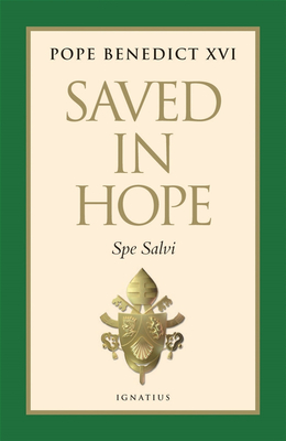 Coperta cărții 'Saved in Hope: Spe Salvi - Pope Benedict Xvi'