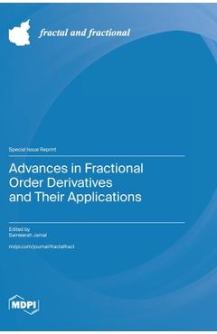 Coperta cărții 'Advances in Fractional Order Derivatives and Their Applications - Sameerah Jamal'