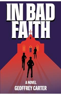 Coperta cărții 'In Bad Faith - Geoffrey Carter'