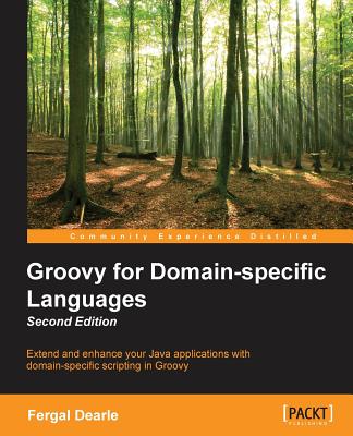 Coperta cărții 'Groovy for Domain-Specific Languages - Second Edition - Fergal Dearle'