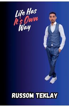 Coperta cărții 'Life Has Its Own Way -'