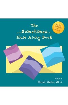 Coperta cărții 'The Sometimes Hum Along Book - Mla Marnie Muller'