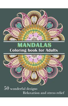 Coperta cărții 'MANDALAS Coloring Book for Adults: Wonderful, unique, large 8x11
