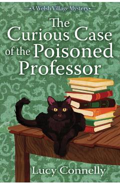 The Curious Case of the Poisoned Professor - Lucy Connelly