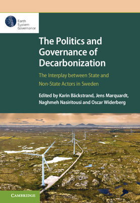 The Politics and Governance of Decarbonization - Karin Bäckstrand
