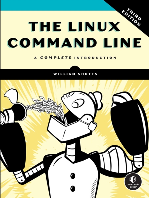 The Linux Command Line, 3rd Edition: A Complete Introduction - William Shotts