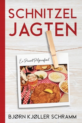 Schnitzeljagten: En Paneret Pilgrimsfærd - Bjørn Kjøller Schramm