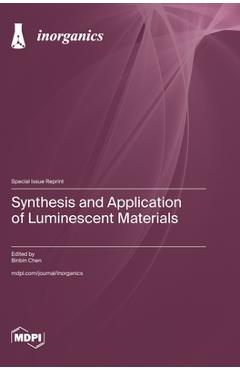 Coperta cărții 'Synthesis and Application of Luminescent Materials - Binbin Chen'