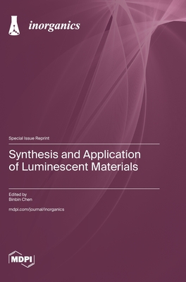 Coperta cărții 'Synthesis and Application of Luminescent Materials - Binbin Chen'