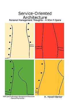 Coperta cărții 'Service-Oriented Architecture - Personal Management Thoughts - A SOA P Opera - H. Howell-barber'