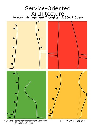 Coperta cărții 'Service-Oriented Architecture - Personal Management Thoughts - A SOA P Opera - H. Howell-barber'