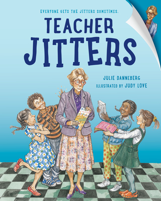 Teacher Jitters - Julie Danneberg