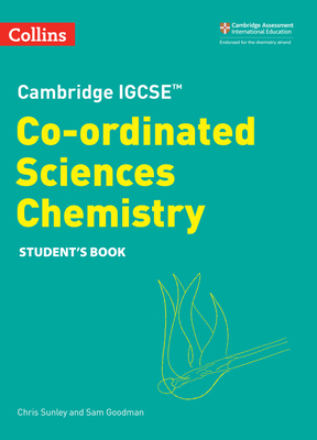Coperta cărții 'Cambridge Igcse(tm) Co-Ordinated Sciences Chemistry Student's Book - Chris Sunley'