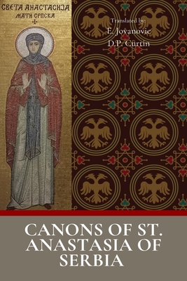 Coperta cărții 'Canons of Saint Anastasia of Serbia -'