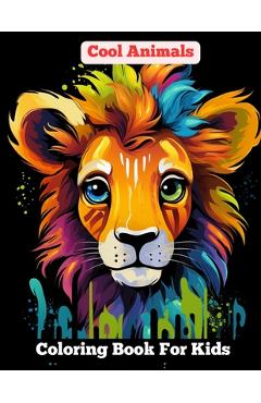 Coperta cărții 'Cool Animals: Coloring Book For Kids Age 8-12 - Kwamena Williams'