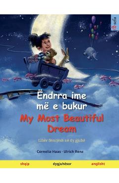 Coperta cărții 'Ëndrra ime më e bukur - My Most Beautiful Dream (shqip - anglisht) - Cornelia Haas'