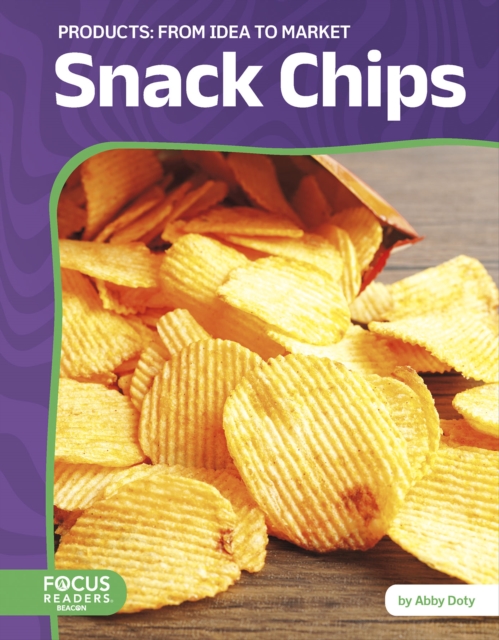 Snack Chips: From Idea to Market - Abby Doty