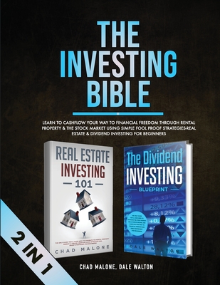 Coperta cărții 'The Investing Bible (2 in 1): Learn to Cashflow Your Way to Financial Freedom Through Rental Property & The Stock'