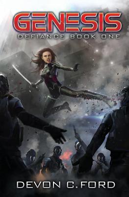 Genesis: Defiance Book One - Devon C. Ford