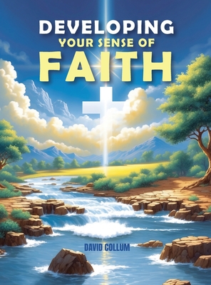 Developing Your Sense Of Faith - David Collum