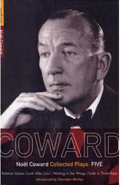 Coperta cărții 'Coward Plays: 5: Relative Values; Look After Lulu; Waiting in the Wings; Suite in Three Keys - Noel Coward'