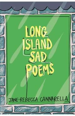 Coperta cărții 'Long Island Sad Poems - Jane-rebecca Cannarella'