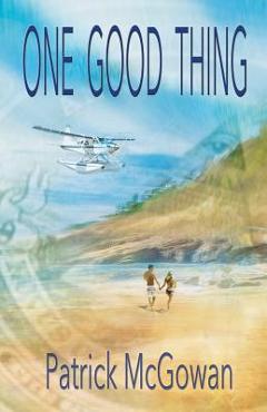 Coperta cărții 'One Good Thing - Patrick Mcgowan'