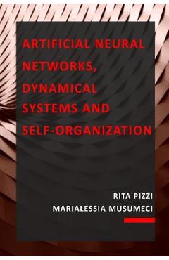 Poza produsului Artificial Neural Networks, Dynamical Systems and Self-Organization - Marialessia Musumeci