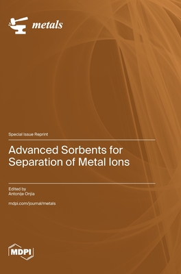 Coperta cărții 'Advanced Sorbents for Separation of Metal Ions - Antonije Onjia'
