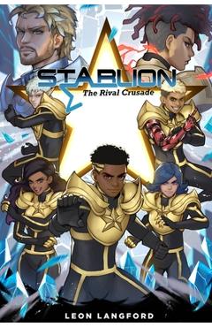 Coperta cărții 'StarLion: The Rival Crusade - Leon Langford'