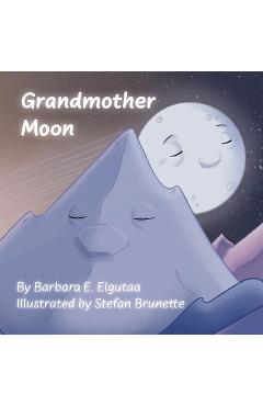 Coperta cărții 'Grandmother Moon - Barbara E. Elgutaa'