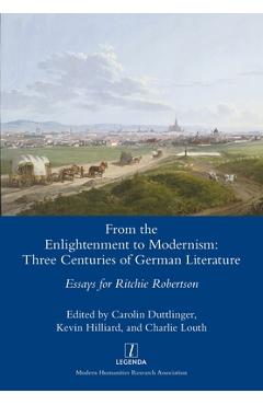 Coperta cărții 'From the Enlightenment to Modernism: Three Centuries of German Literature - Carolin Duttlinger'