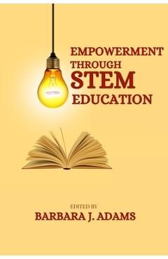 Coperta cărții 'Empowerment through STEM education - Barbara J. Adams'