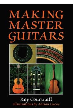 Poza produsului Making Master Guitars - Roy Courtnall