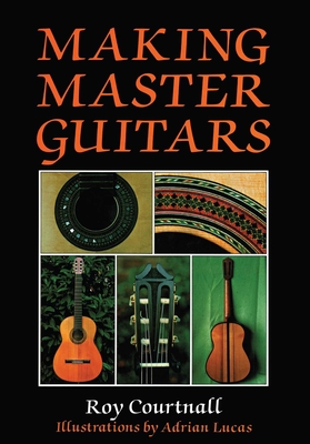 Making Master Guitars - Roy Courtnall