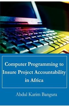 Poza produsului Computer Programming to Insure Project Accountability in Africa - Abdul Karim Bangura