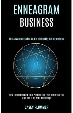 Coperta cărții 'Enneagram Business: How to Understand Your Personality Type Better So You Can Use It to Your Advantage (The Advanced'