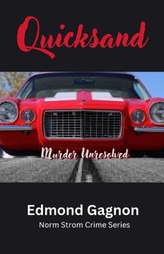 Coperta cărții 'Quicksand - Murder Unresolved: Murder Unresolved - Edmond N. Gagnon'