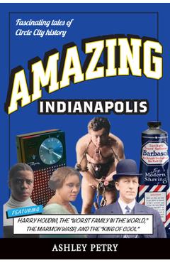 Poza produsului Amazing Indianapolis - Ashley Petry
