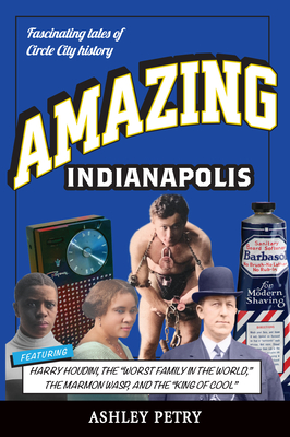 Amazing Indianapolis - Ashley Petry