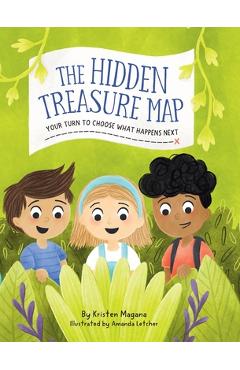 Coperta cărții 'The Hidden Treasure Map: Your Turn To Choose What Happens Next! - Kristen Magana'