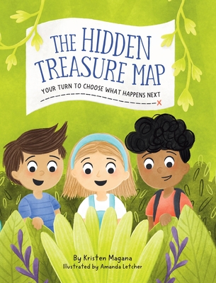 Coperta cărții 'The Hidden Treasure Map: Your Turn To Choose What Happens Next! - Kristen Magana'
