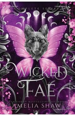 Coperta cărții 'Wicked Fae: Books 1-4 - Amelia Shaw'