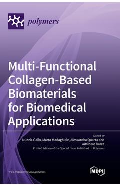 Coperta cărții 'Multi-Functional Collagen-Based Biomaterials for Biomedical Applications - Nunzia Gallo'