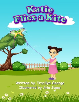 Katie Flies a Kite - Tracilyn George
