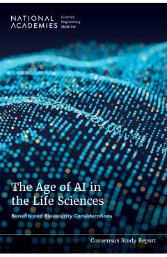 Poza produsului The Age of AI in the Life Sciences: Benefits and Biosecurity Considerations - 