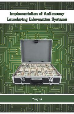Poza produsului Implementation of Anti-money Laundering Information Systems - Yong Li
