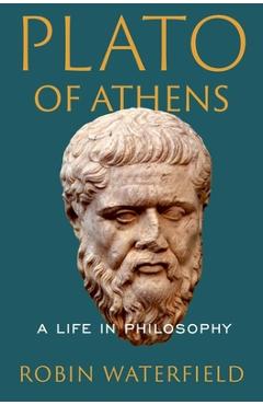 Poza produsului Plato of Athens: A Life in Philosophy - Robin Waterfield