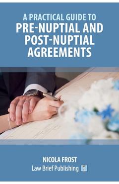 Coperta cărții 'A Practical Guide to Pre-Nuptial and Post-Nuptial Agreements - Nicola Frost'
